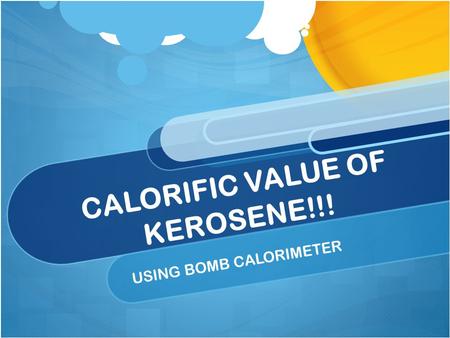 CALORIFIC VALUE OF KEROSENE!!!