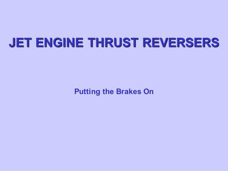 JET ENGINE THRUST REVERSERS