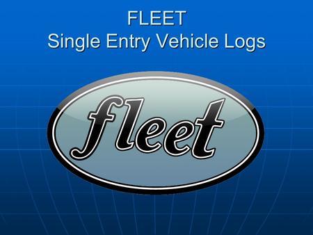 FLEET Single Entry Vehicle Logs. Click on Manage/View Equipment.