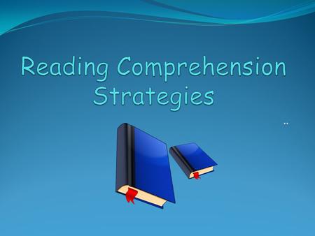 ... Tips for Reading Tests  Read the questions first.  Read the entire passage.  Learn the question types.  Base your answers on information from.