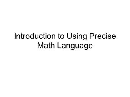 Introduction to Using Precise Math Language