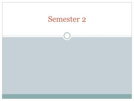 Semester 2.