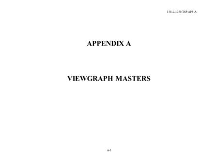 158-L-1250 TSP\APP A APPENDIX A VIEWGRAPH MASTERS A-1.