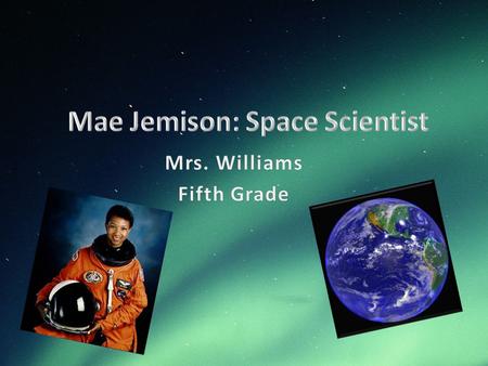 Mae Jemison: Space Scientist