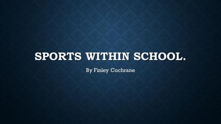 SPORTS WITHIN SCHOOL. By Finley Cochrane. GYMNASTICS On Monday mornings and afternoons Mrs Tuddenham, a former P.E teacher from Garibaldi, comes down.