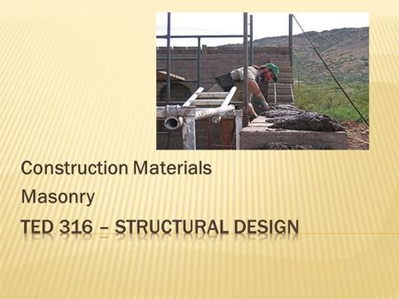 TED 316 – Structural Design