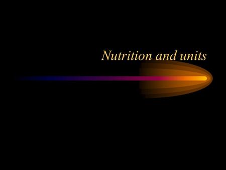 Nutrition and units. calories A calorie is the old chemistry metric unit for energy. A calorie is the amount of energy required to raised 1 g of water.