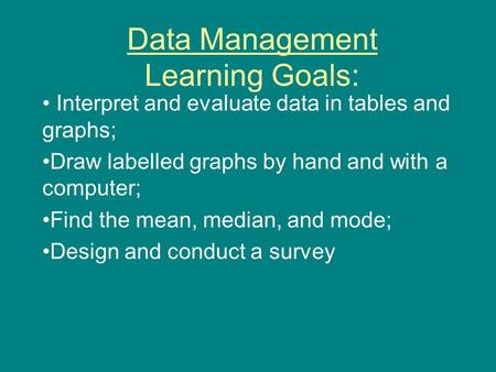 Data Management Learning Goals: