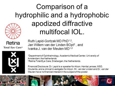 Ruth Lapid-Gortzak MD PhD 1,2, Jan Willem van der Linden BOpt 2, and Ivanka J. van der Meulen MD 1,2 1 Department of Ophthalmology, Academic Medical Center,