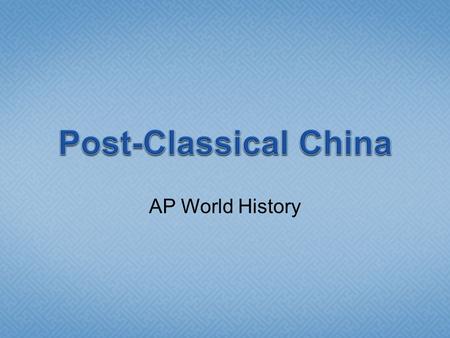 AP World History.  End of the Han Dynasty was followed by a long period of disunity and civil war  Buddhism began to spread throughout China during.