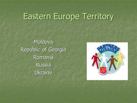 Eastern Europe Territory Moldova Republic of Georgia RomaniaRussiaUkraine.