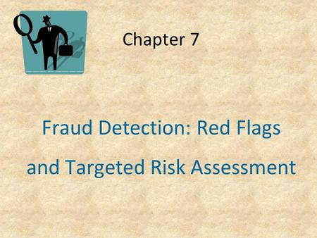 Fraud Detection: Red Flags and Targeted Risk Assessment