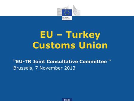 EU – Turkey Customs Union