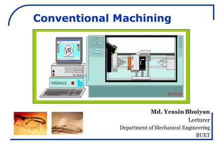 Conventional Machining