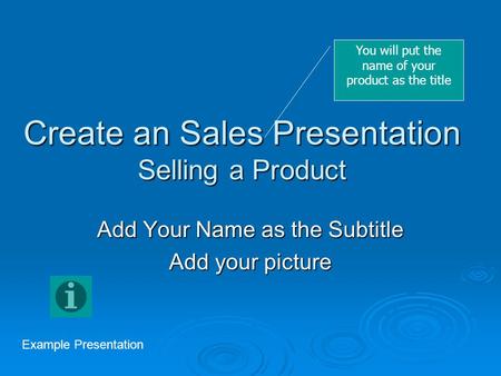 Create an Sales Presentation Selling a Product