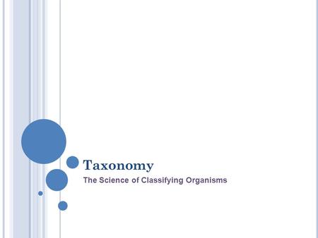 The Science of Classifying Organisms