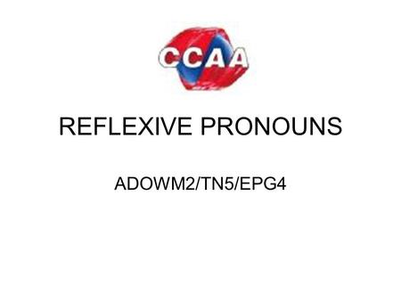 REFLEXIVE PRONOUNS ADOWM2/TN5/EPG4.