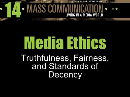 Truthfulness, Fairness, and Standards of Decency