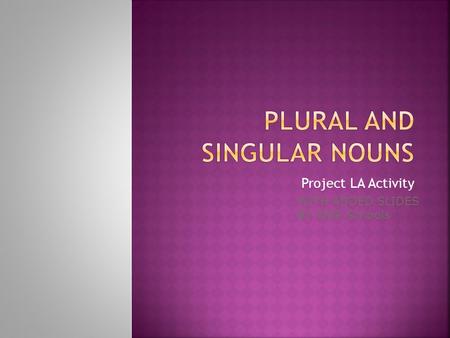 Plural and Singular Nouns