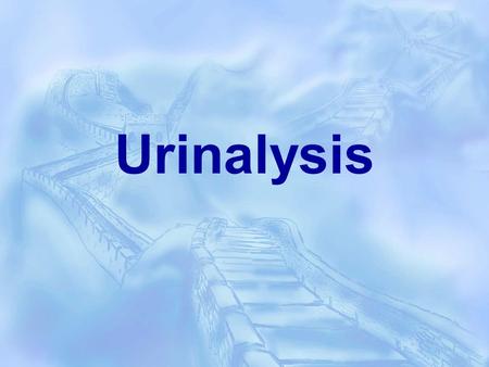 Urinalysis.