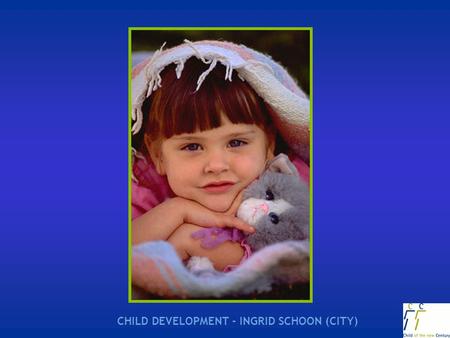 CHILD DEVELOPMENT - INGRID SCHOON (CITY).