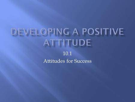 Developing A Positive Attitude