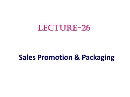 Sales Promotion & Packaging