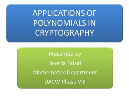 APPLICATIONS OF POLYNOMIALS IN CRYPTOGRAPHY