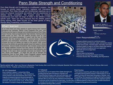 What I learned: As an intern there are many aspects to sports training that I learned throughout the semester. Before Craig Fitzgerald took over, John.