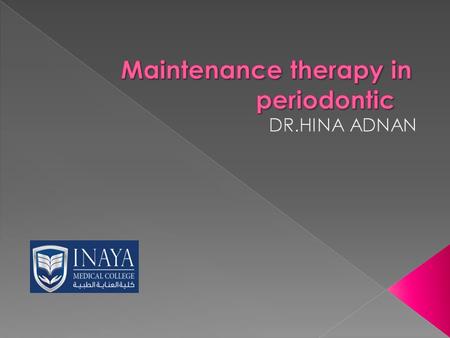  The purpose of periodontal therapy is increase the longevity of the person natural dentition by preserving the support structures of the teeth.  Periodontal.