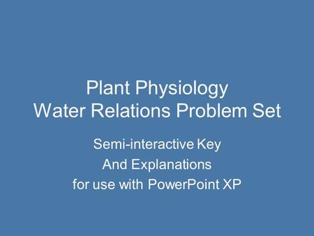 Plant Physiology Water Relations Problem Set