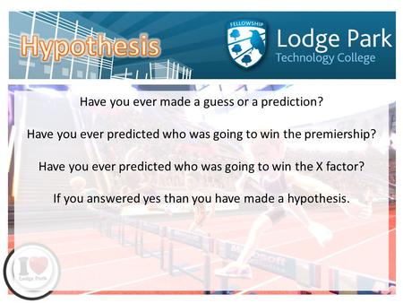 Have you ever made a guess or a prediction? Have you ever predicted who was going to win the premiership? Have you ever predicted who was going to win.