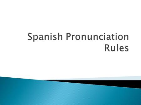 a. Before “a, o, u” then it sounds like the English letter “K” Ex. calle, coco, Cuba b. Before “e,i” then it sounds like the English letter “S” Ex. centro,