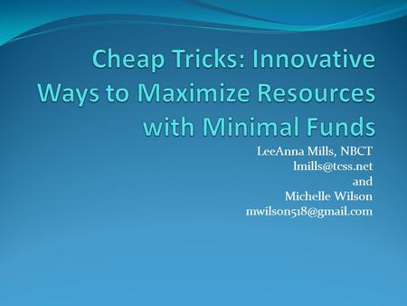 LeeAnna Mills, NBCT and Michelle Wilson