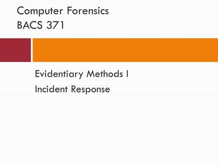 Computer Forensics BACS 371