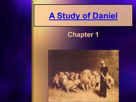 A Study of Daniel Chapter 1.