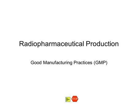 Radiopharmaceutical Production