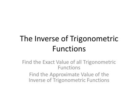 The Inverse of Trigonometric Functions