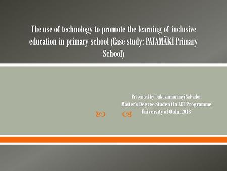 .  In inclusion model, students with special needs study together with non-disabled students  The introduction of ICT in education has transformed.