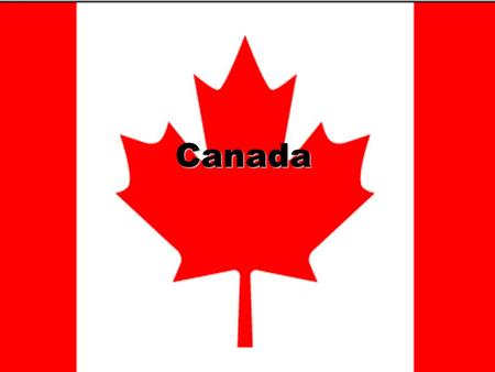 Canada. Canada’s Name Canada is a country in North America and is also the second largest country in the world. The word “Canada” comes from an old Huron.