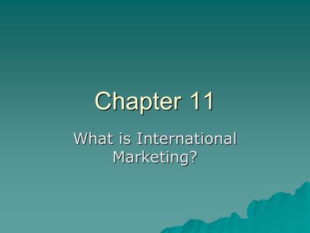 What is International Marketing?