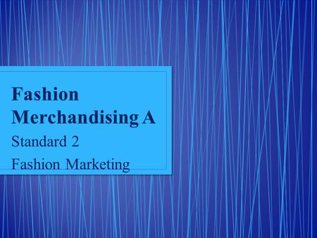 Fashion Merchandising A