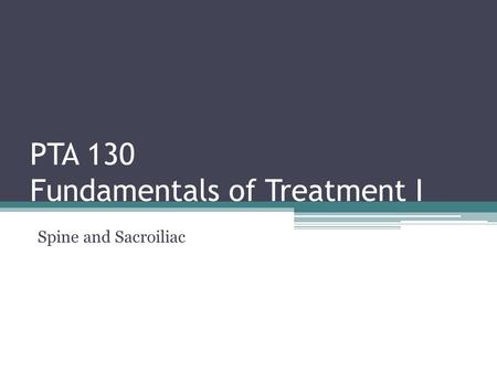 PTA 130 Fundamentals of Treatment I