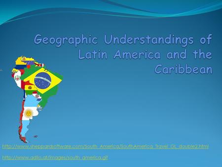 Geographic Understandings of Latin America and the Caribbean