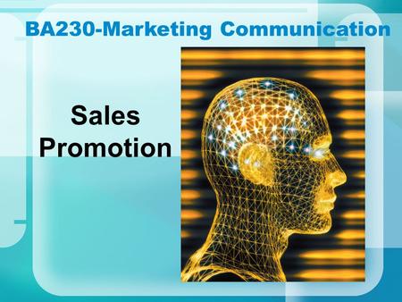 BA230-Marketing Communication