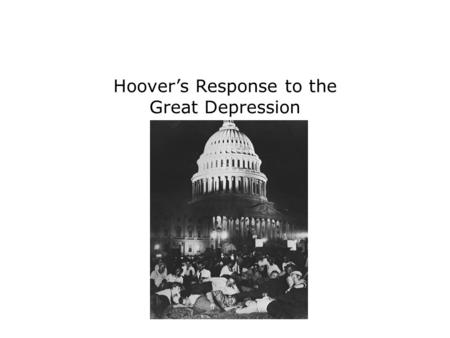 Hoover’s Response to the Great Depression