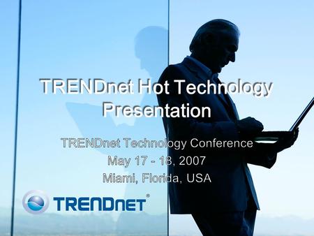 TRENDnet Hot Technology Presentation. Agenda Wireless Powerline Web Smart Switches SNMP IP Camera.