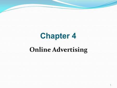 Chapter 4 Online Advertising.