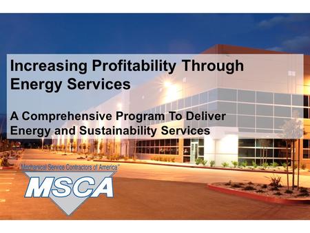 © 2009 AirAdvice, Inc. Increasing Profitability Through Energy Services A Comprehensive Program To Deliver Energy and Sustainability Services.