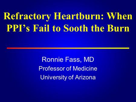 Refractory Heartburn: When PPI’s Fail to Sooth the Burn